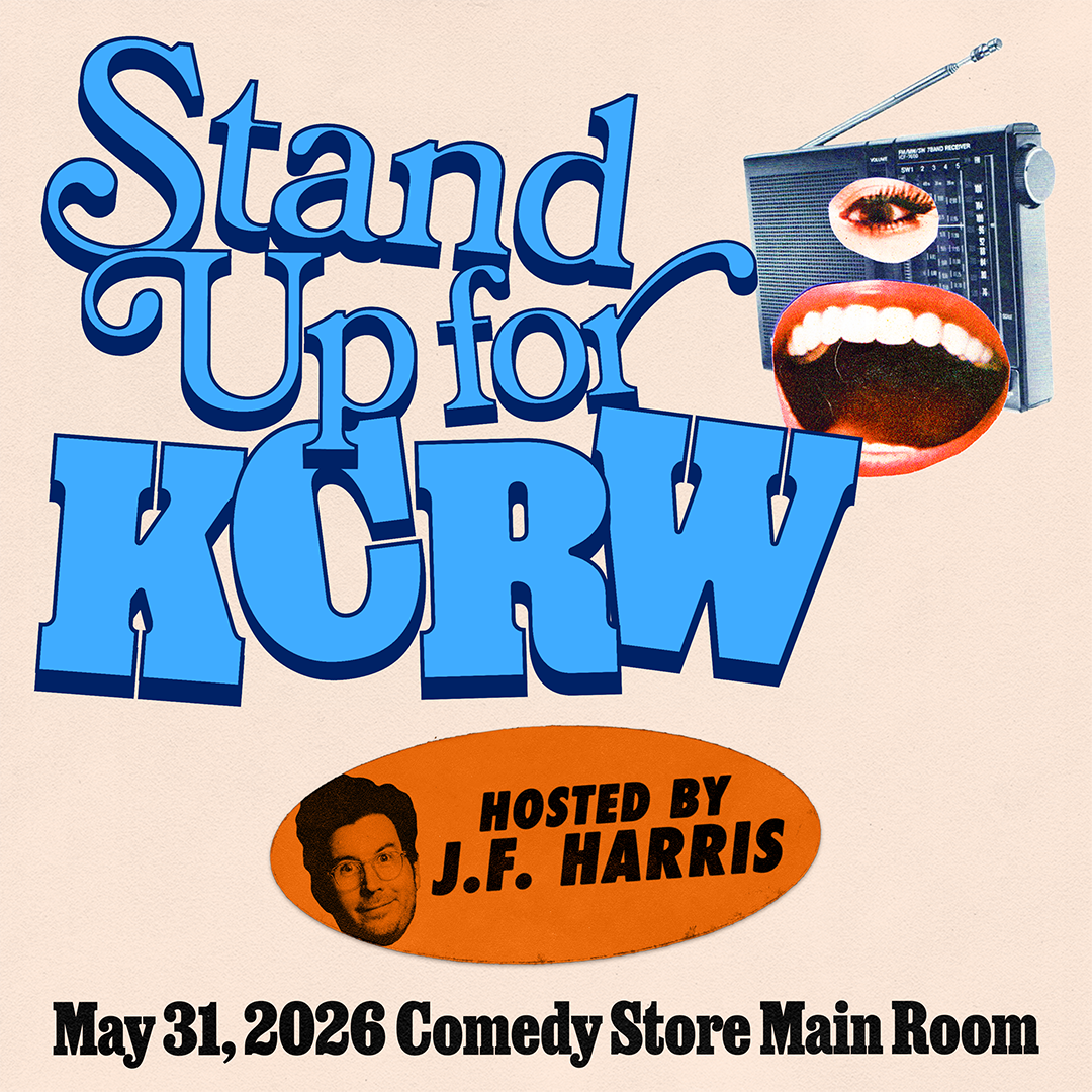 Stand Up for KCRW comedy event poster hosted by J.F. Harris, May 31, 2026, Comedy Store Main Room.