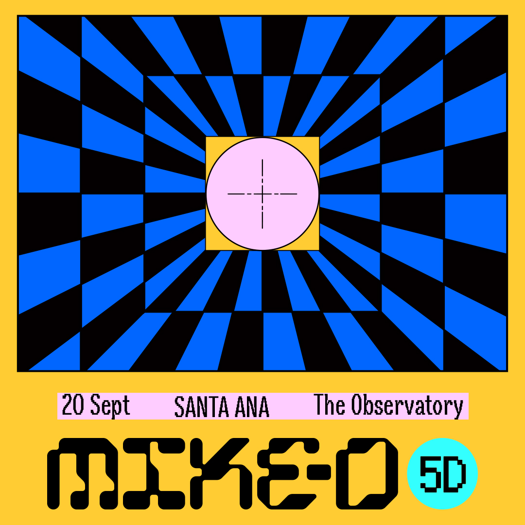 Event flyer for Mike-O 5D on Sept 20 at The Observatory, Santa Ana, with a blue and black psychedelic checkerboard design.