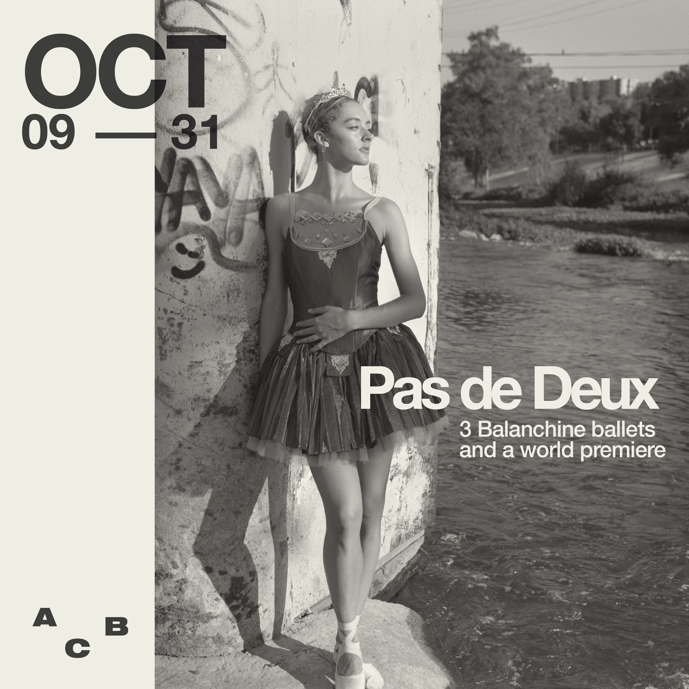 A ballerina in a tutu and tiara poses outdoors by a wall. Text reads "Pas de Deux, Oct 09–31, 3 Balanchine ballets."