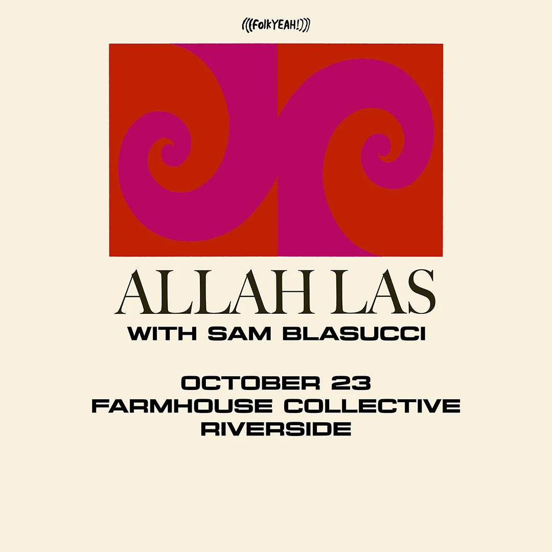 FolkYEAH! presents Allah Las with Sam Blasucci, October 23 at Farmhouse Collective Riverside, with red and magenta swirl graphic.