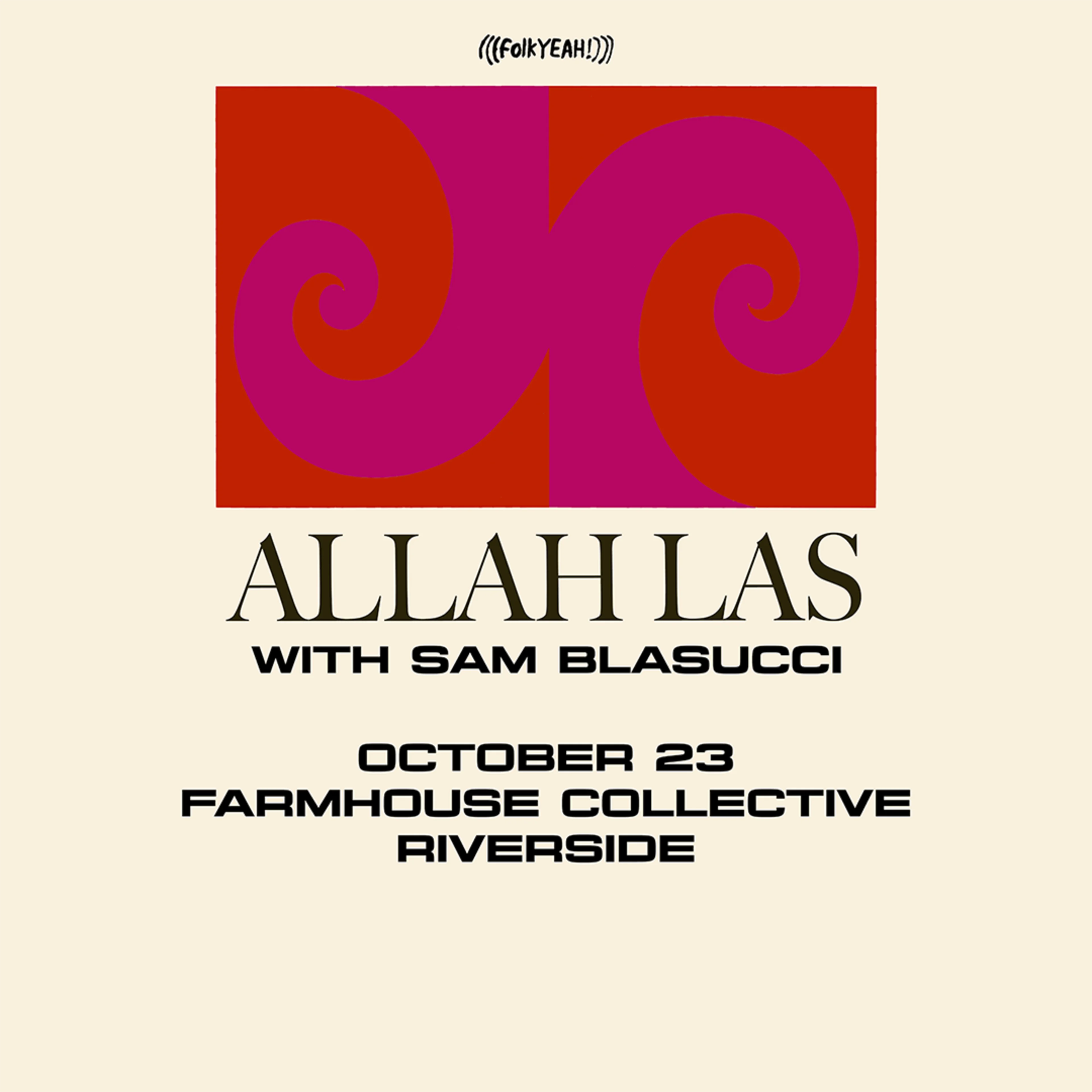 FolkYEAH! presents Allah Las with Sam Blasucci, October 23 at Farmhouse Collective Riverside, with red and magenta swirl graphic.