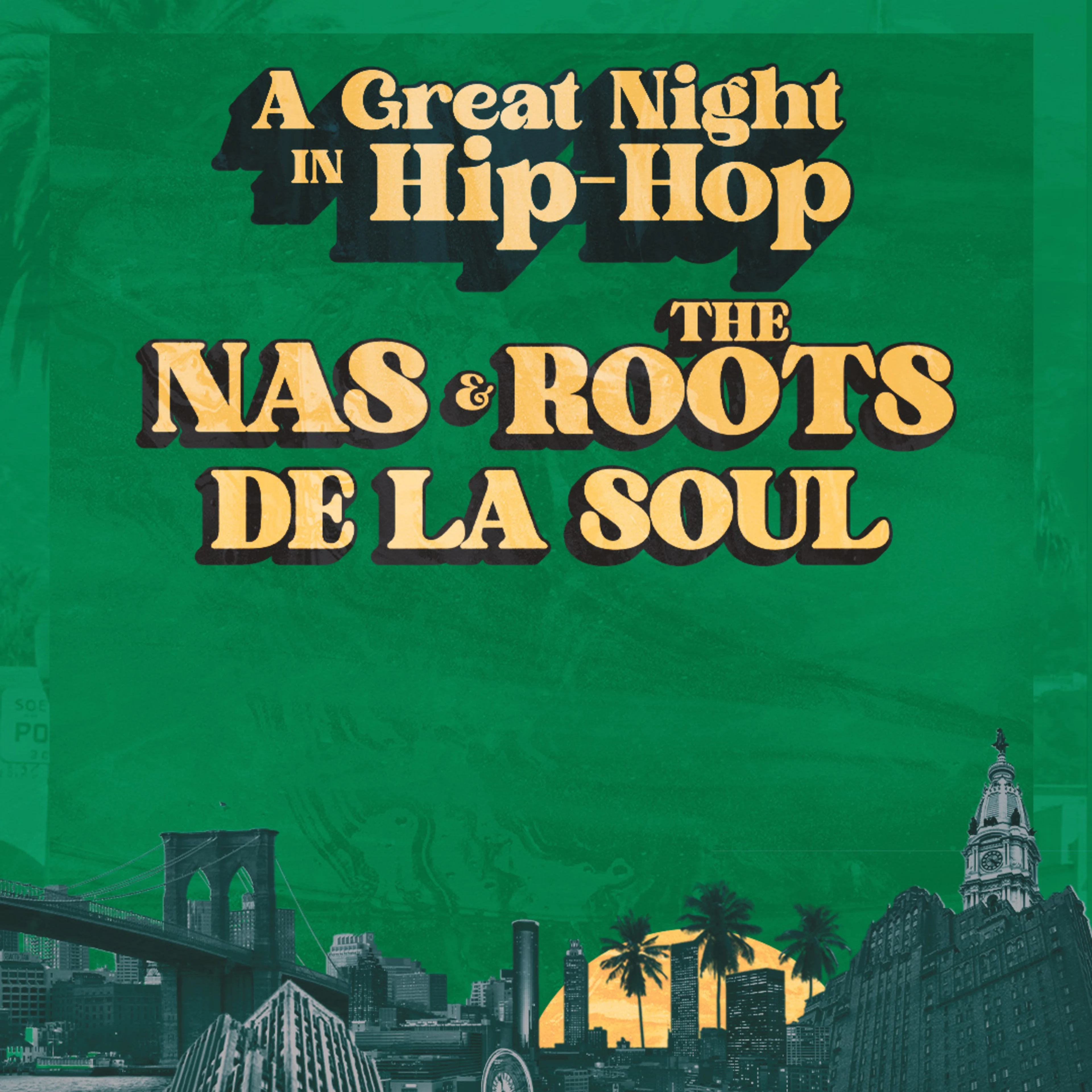 Green concert poster for A Great Night in Hip-Hop featuring Nas, The Roots, and De La Soul, with city skylines below.