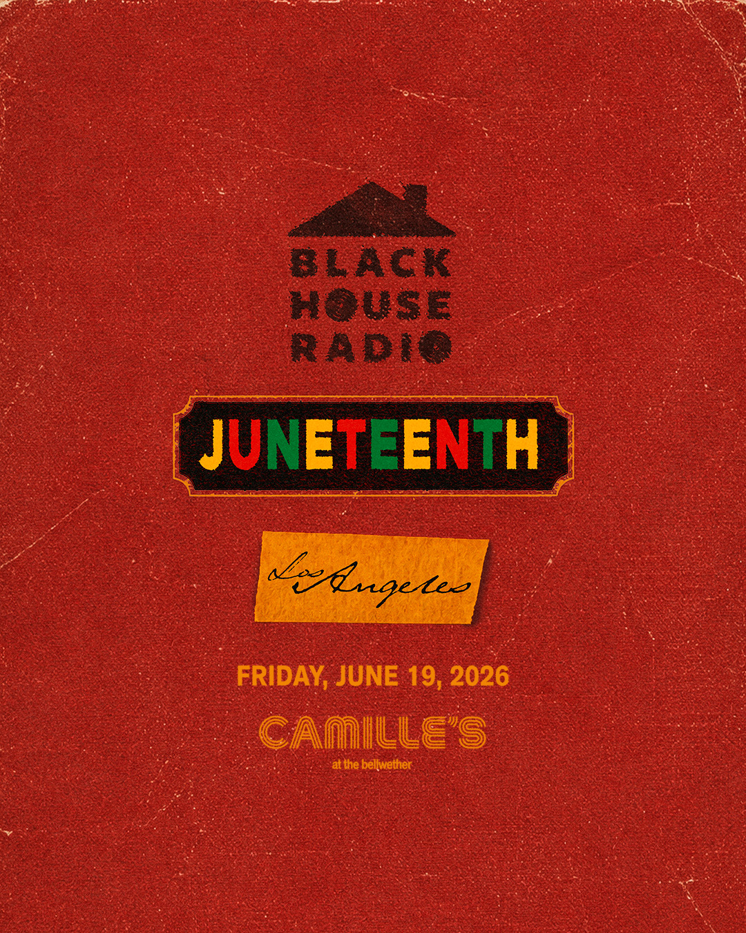 Black House Radio Juneteenth Los Angeles event poster for Friday, June 19, 2026 at Camille's at the Bellwether.