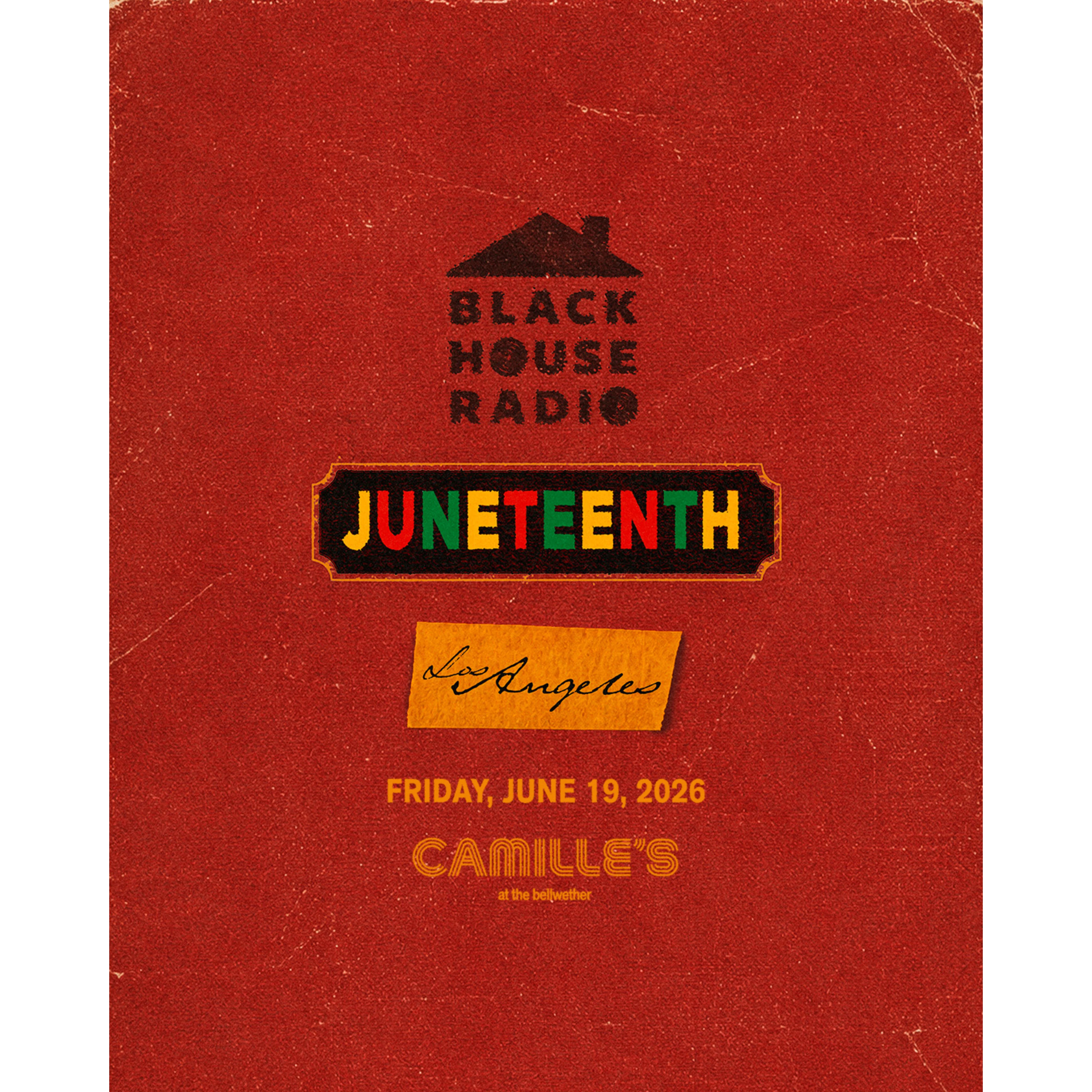 Black House Radio Juneteenth Los Angeles event poster for Friday, June 19, 2026 at Camille's at the Bellwether.