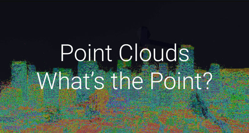 Point Clouds - 1 What's the point Point Clouds - 1 What's the point
