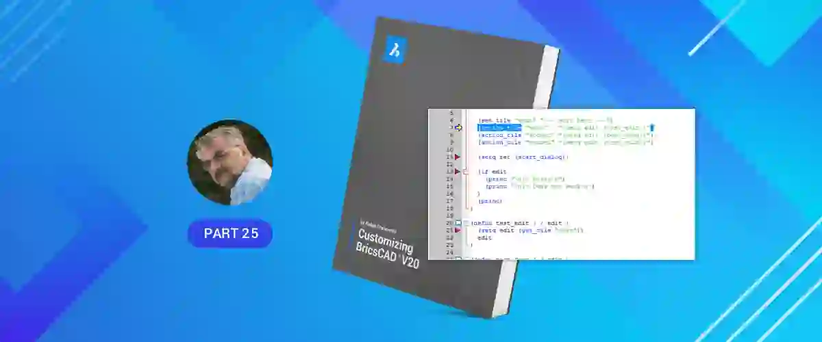 7 Tips for LISP Programming - Customizing BricsCAD® – P25