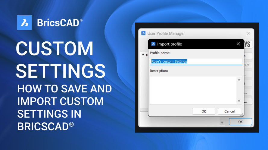 How to Save and Import Your Custom BricsCAD® Settings.png