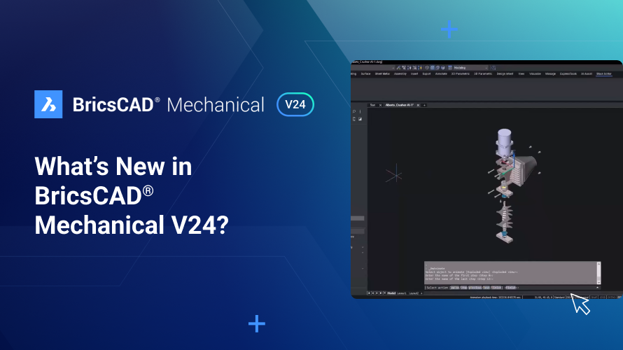 BricsCAD V24: What's New In BricsCAD® Mechanical?