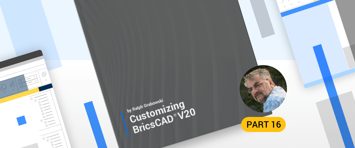 Designing Tool & Structure Panels - Customizing BricsCAD® - P16