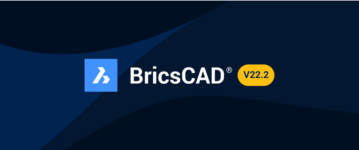 The Top 22 In BricsCAD® V22.2