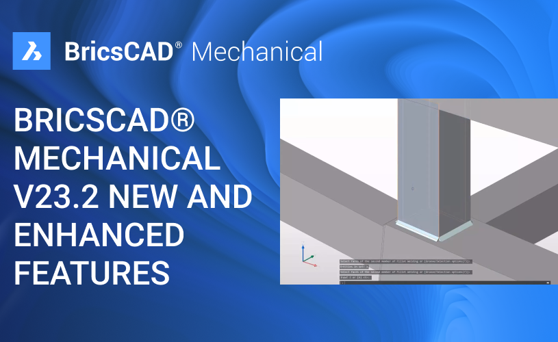 BricsCAD® V23.2 Mechanical New and  enhanced features.png