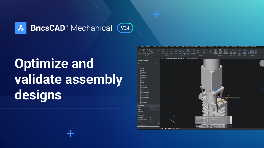 Optimize and validate assembly designs in BricsCAD Mechanical V24.2 ...