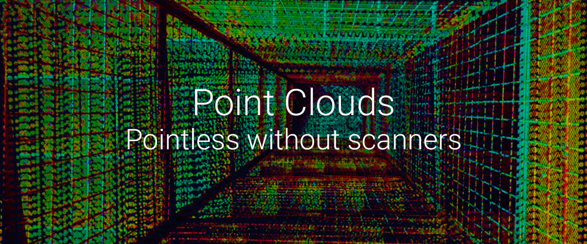 Point Clouds - 2 Pointless without scanners