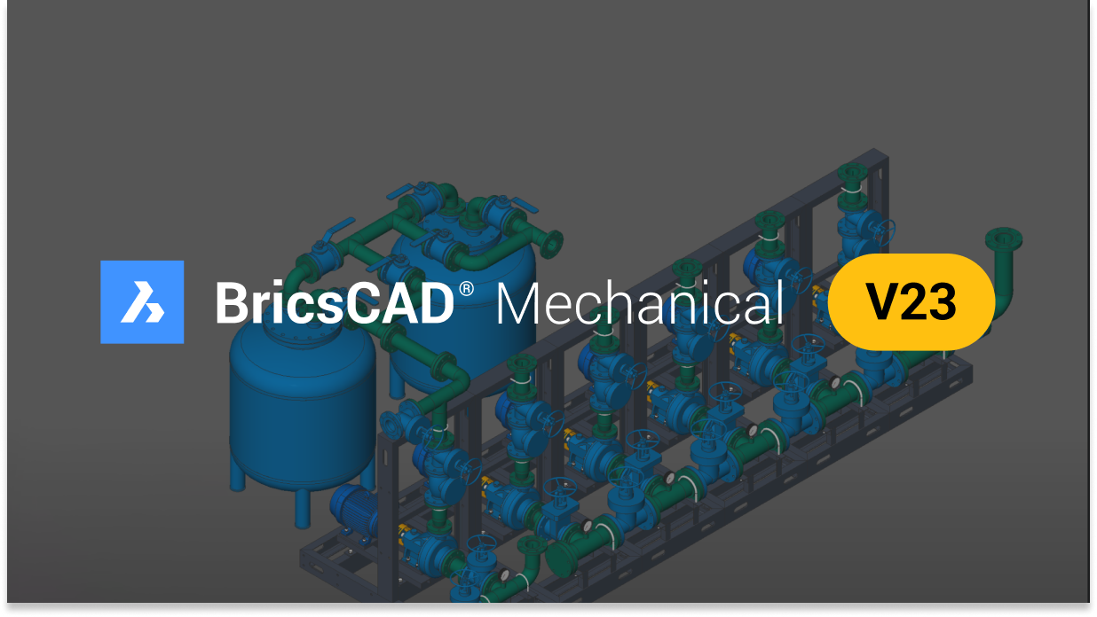 New Features Overview V23 | BricsCAD Mechanical