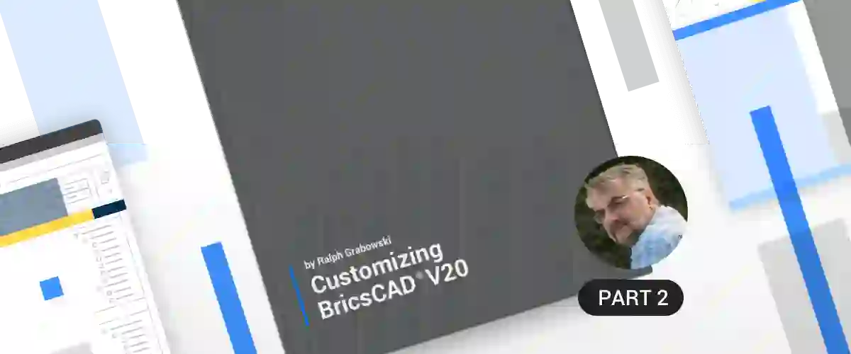 55 Tips for BricsCAD Users - Customizing BricsCAD® - P2