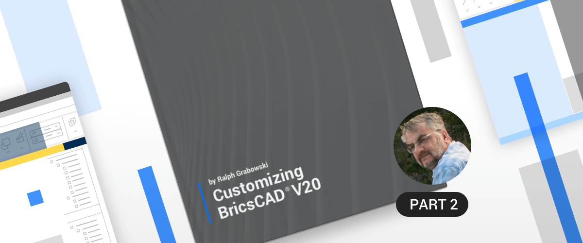55 Tips for BricsCAD Users - Customizing BricsCAD® - P2