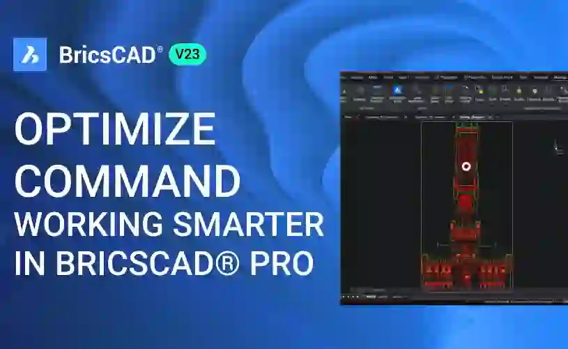 Working Smarter BricsCAD Optimize.png