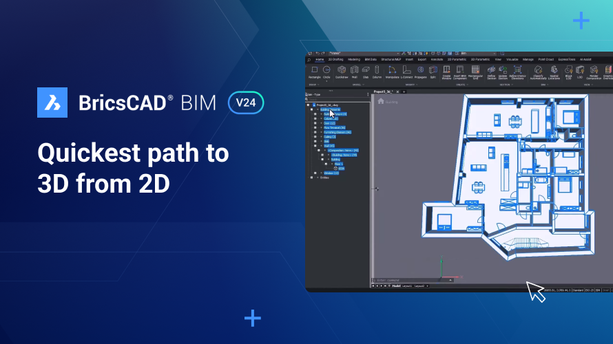 BricsCAD BIM V24: Quickest Path To 3D From 2D | Bricsys Blog