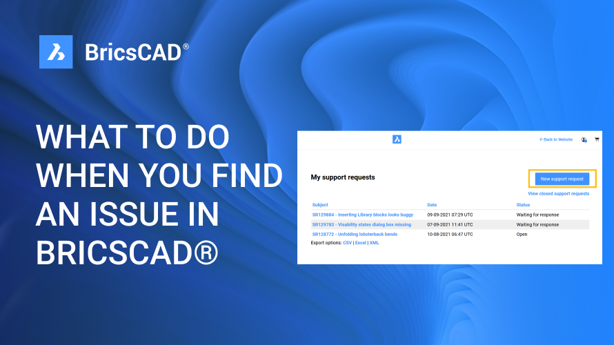 Blog post_what to do when you find an issue in BricsCAD (1).png