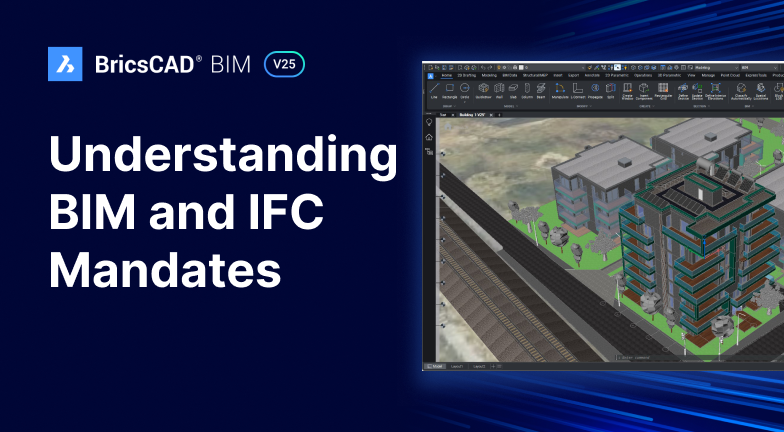 Understanding BIM and IFC Mandates: Bridging the Gap for AEC ...