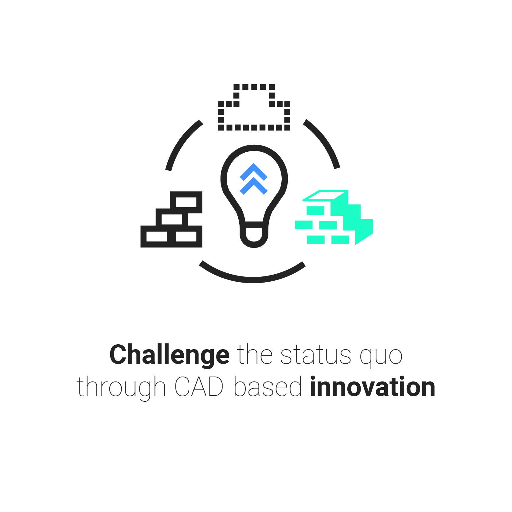 Challenge the status quo through CAD-based innovation