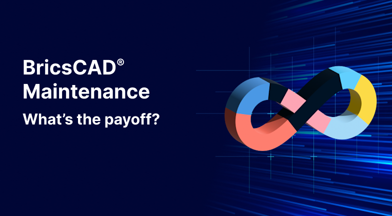 bricsCAD Maintenance payoff blog.png
