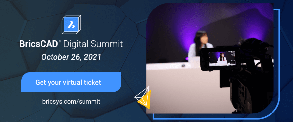 Discover The Difference At The BricsCAD® Digital Summit 2021 | Bricsys Blog