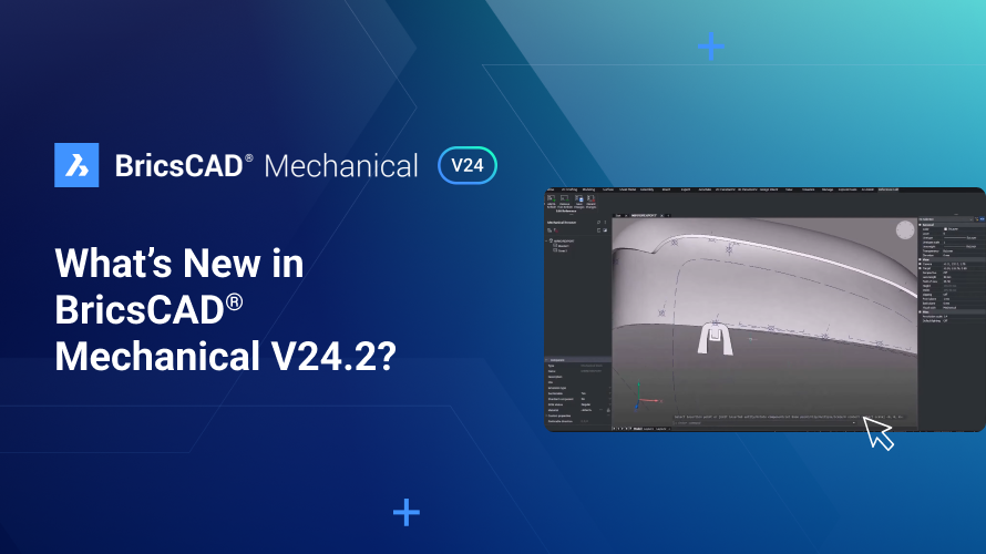 Was Ist Neu In BricsCAD® Mechanical V24.2? | Bricsys Blog