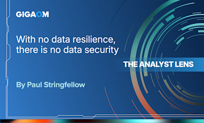 # Image Caption

This is a professional presentation slide or report cover from **GigaOm**, a technology research and analysis firm.

## Key Elements:

**Title:** "With no data resilience, there is no data security"

**Author:** Paul Stringfellow

**Series/Publication Type:** "The Analyst Lens" (displayed in a light blue banner on the right side)

## Visual Design:
- **Background:** Deep blue gradient with modern technological design elements
- **Graphics:** Abstract circular/radial patterns on the right side in teal, turquoise, and coral/orange colors, suggesting data, technology, or digital connectivity
- **Left side:** Features a subtle circuit board-style line pattern
- **Bottom:** A thin decorative bar with segments in various colors (purple, blue, teal, yellow, orange, red)

## Context:
This appears to be the title slide for an analyst report or article discussing the critical relationship between data resilience (the ability to recover and maintain data availability) and overall data security strategy.