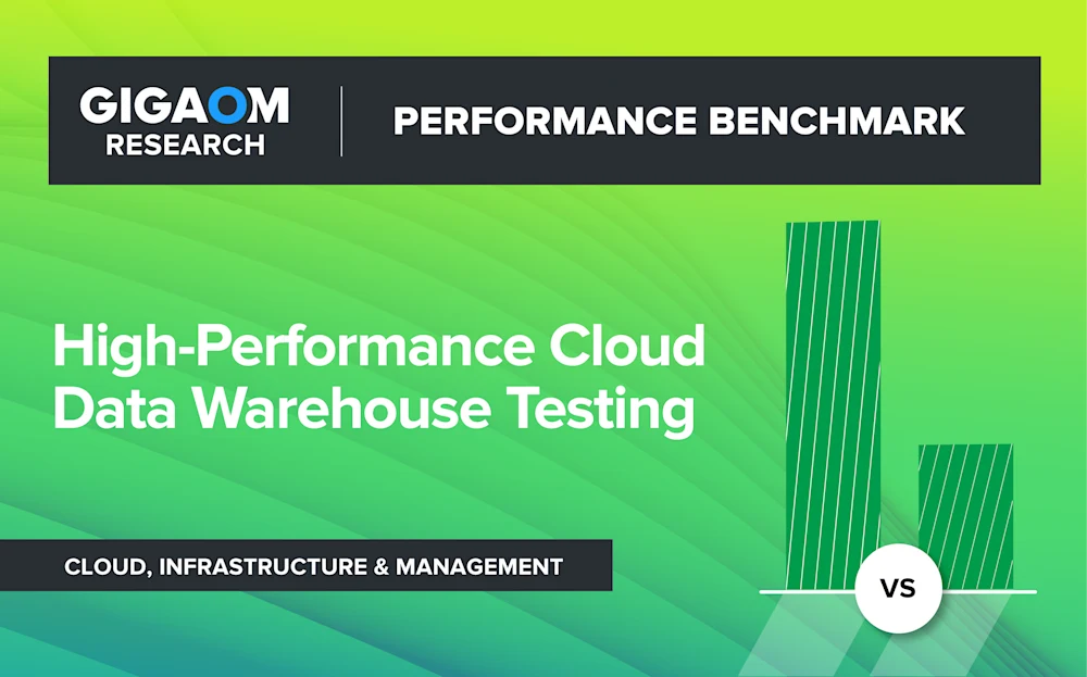 Gigaom | High-Performance Cloud Data Warehouse Testing