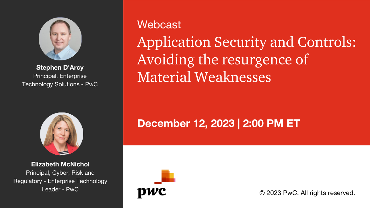 Application Security and Controls: Avoiding the resurgence of Material Weaknesses