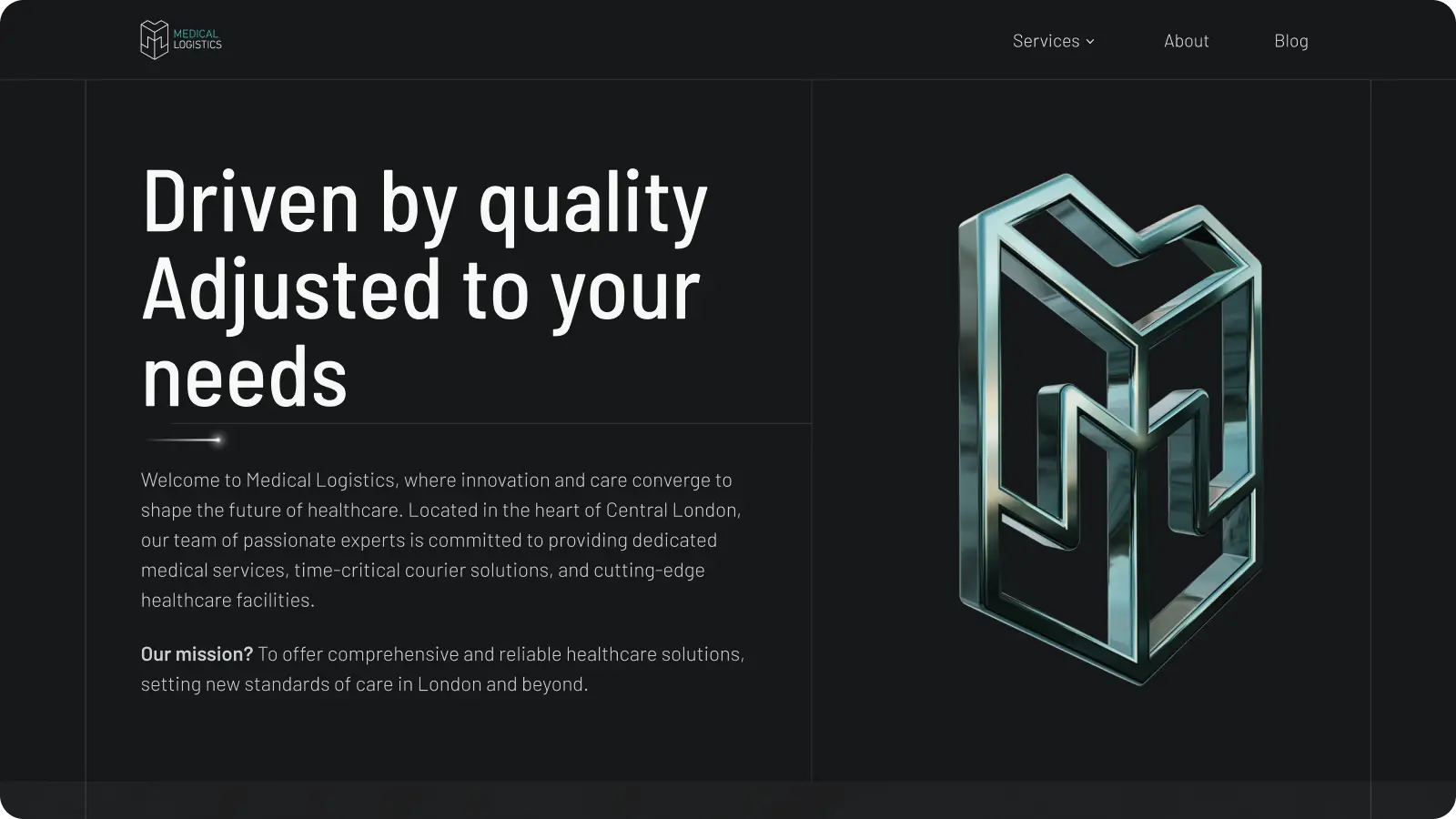 Dark mode design. On the left big headline: "Driven by quality, adjusted to your needs". On the right is a 3d model of the Medical Logistics logo.