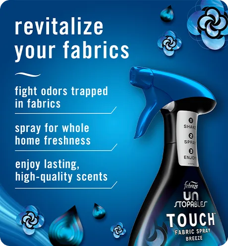 FABRIC Unstopables Breeze, revitalize your fabrics: fight odors trapped in fabrics, spray for whole home freshness, enjoy lasting, high-quality scents.