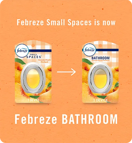 Georgia Peach Orchard. Febreze Small Spaces is now Febreze Bathroom