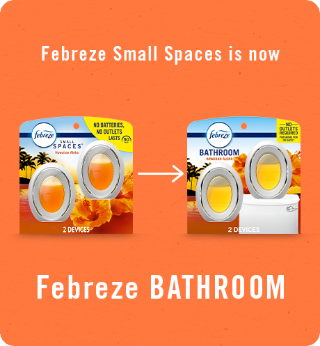 Bathroom Hawaiian Aloha. Febreze Small Spaces is now Febreze Bathroom