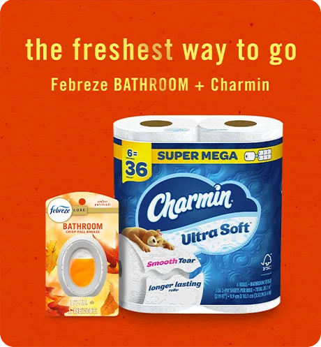 BATHROOM Crisp Fall Breeze The freshest way to go, Febreze Bathroom + Charmin