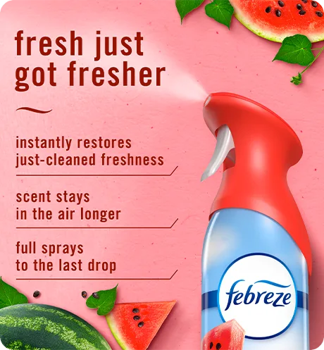 Air Watermelon. Fresh just got fresher. Instantly restores just-cleaned freshness. Super fine mist stays in the air longer. Full spray down to the last drop.