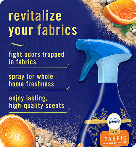 Febreze FABRIC Tranquil Cyprus Coves. Revitalize your fabrics. Fight odors trapped in fabrics. Spray for whole home freshness. Enjoy lasting, high-quality scents.
