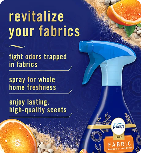 Febreze FABRIC Tranquil Cyprus Coves. Revitalize your fabrics. Fight odors trapped in fabrics. Spray for whole home freshness. Enjoy lasting, high-quality scents.