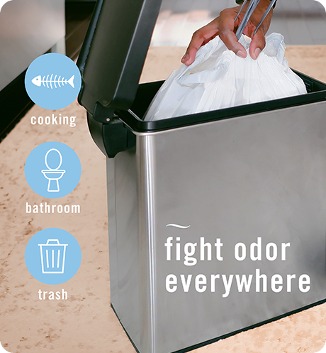 Fight odor everywhere. Cooking. Bathroom. Trash.