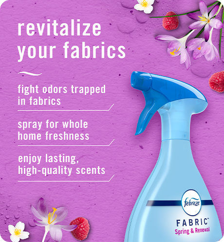 Revitalize your fabrics. Fight odors trapped in fabrics. Spray for whole home freshness. Enjoy lasting high-quality scents.