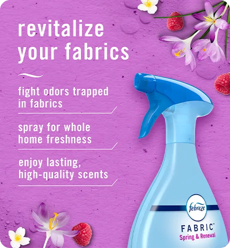Revitalize your fabrics. Fight odors trapped in fabrics. Spray for whole home freshness. Enjoy lasting high-quality scents.