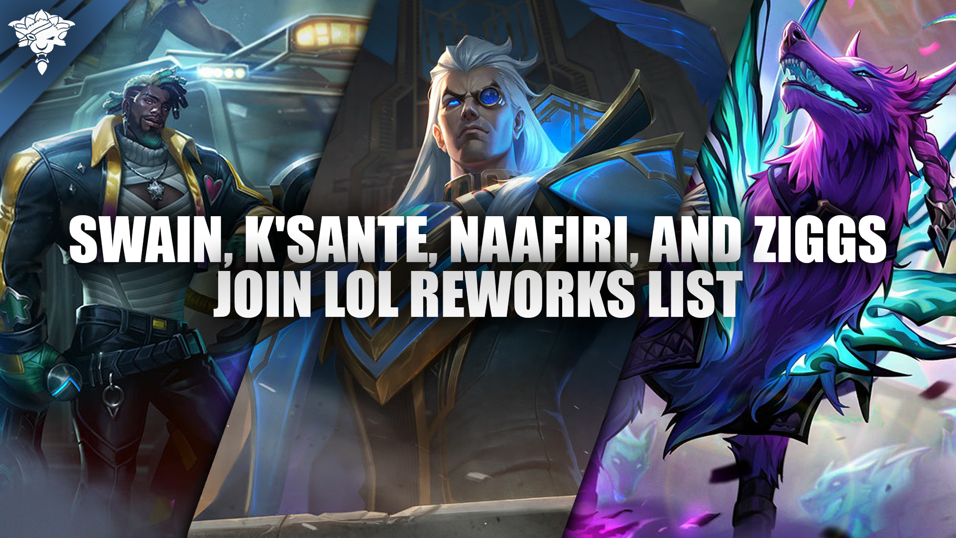 Swain, K'Sante, Naafiri, and Ziggs Join LoL Reworks List (2024)