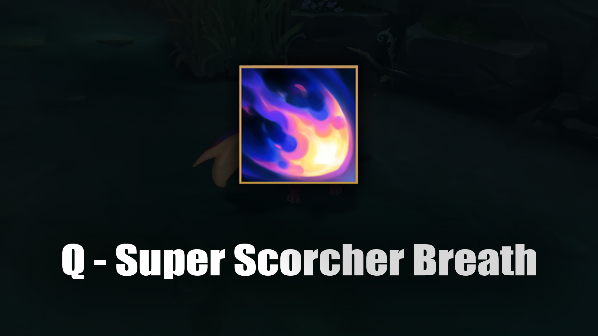 Smolder's core damage ability is Super Scorcher Breath. He launches a fireball in a target direction that damages and applies on-hit effects to the first enemy hit.