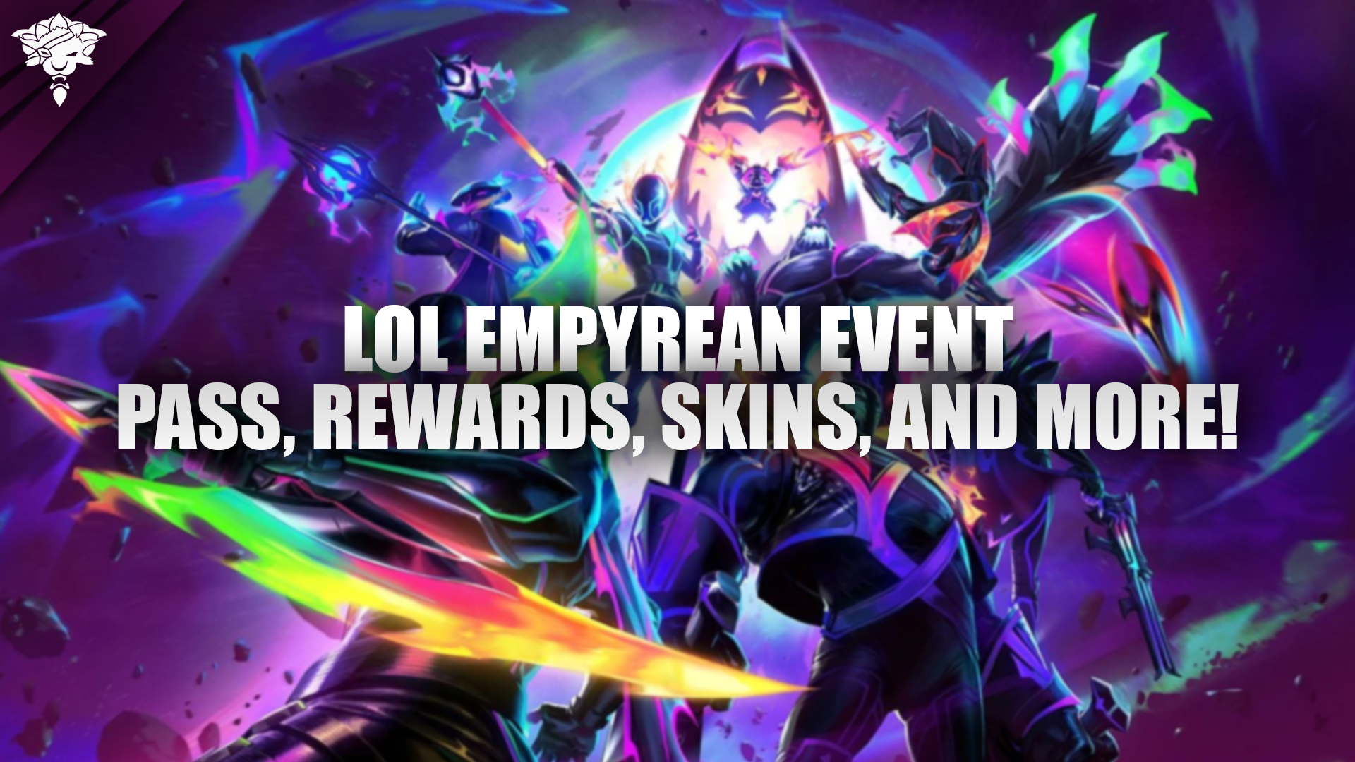 LoL Empyrean Event 2024: Pass, Rewards, Skins, and More!