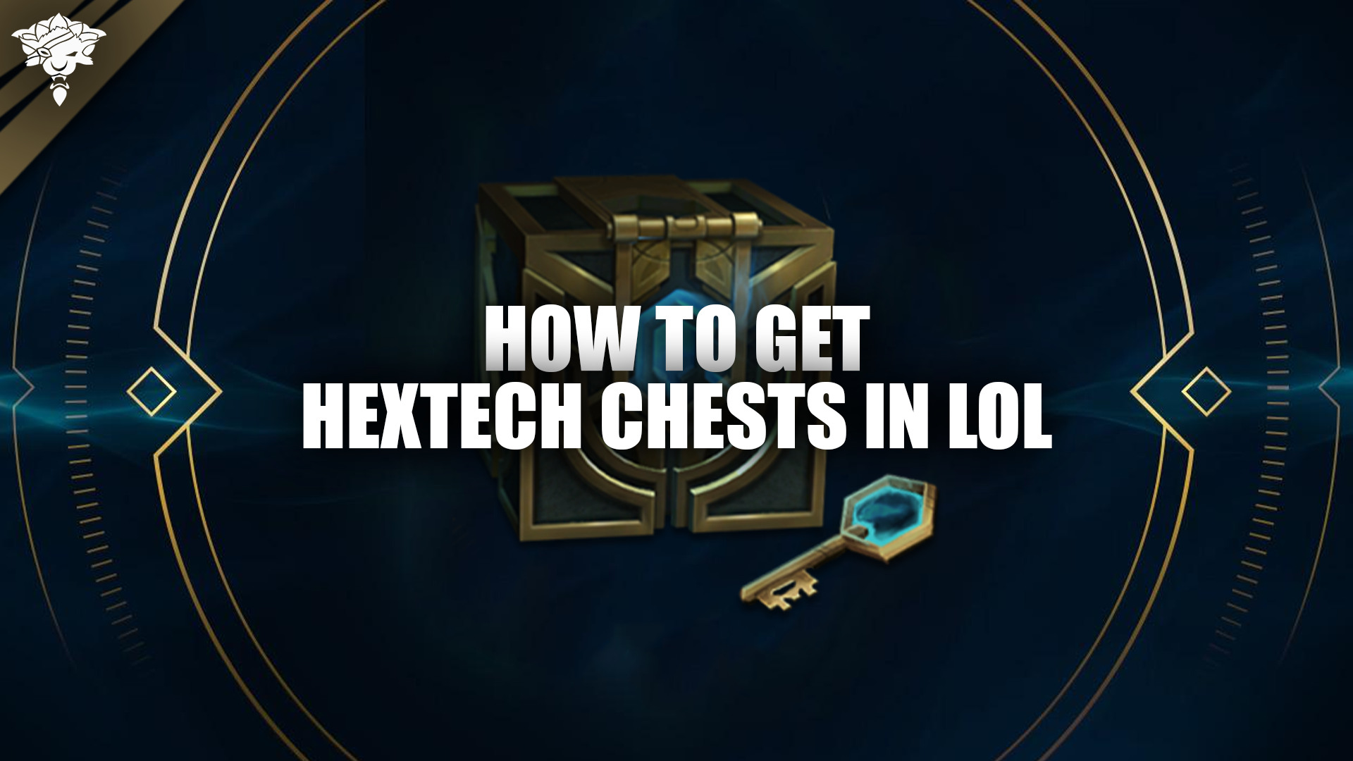 How To Get Hextech Chests in LoL