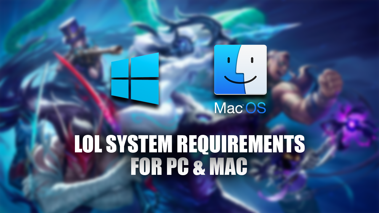 League of Legends requires certain system specifications to run smoothly. Here are the minimum and recommended system requirements for both PC and Mac.