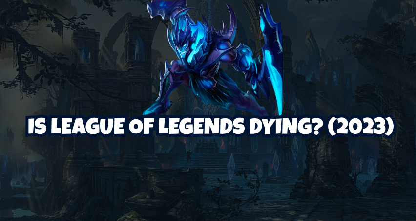 Is League of Legends Dying? (2023)