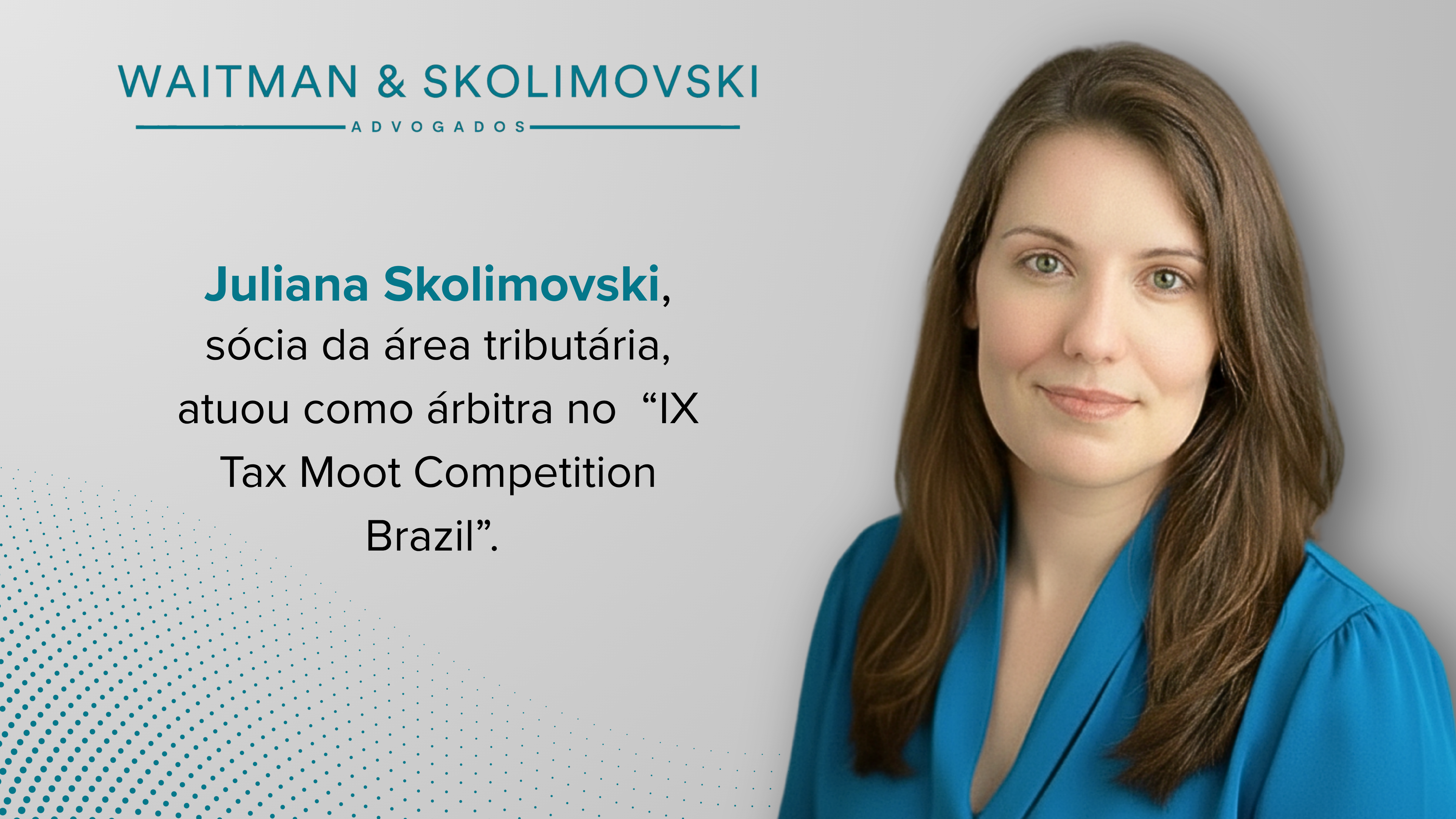 Juliana Skolimovski no “IX Tax Moot Competition Brazil"