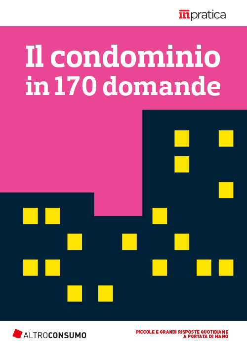 Il Condominio In 170 Domande - Guide Pratiche | Altroconsumo